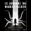 Le journal du Nightstalker – Entre lueur et ombre de Steve « Serpent » FABRY - Service de Presse