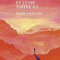 Traverser les montagnes, et venir naître ici de Marie Pavlenko