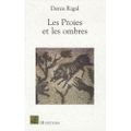 RIGAL Denis / Les Proies et les ombres