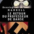 Le retour du professeur de danse d'Henning Mankell