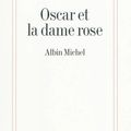Oscar et la dame rose / Eric-Emmanuel Schmitt