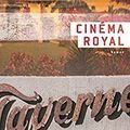 LIVRE : Cinéma royal de Patrice Lessard - 2017 