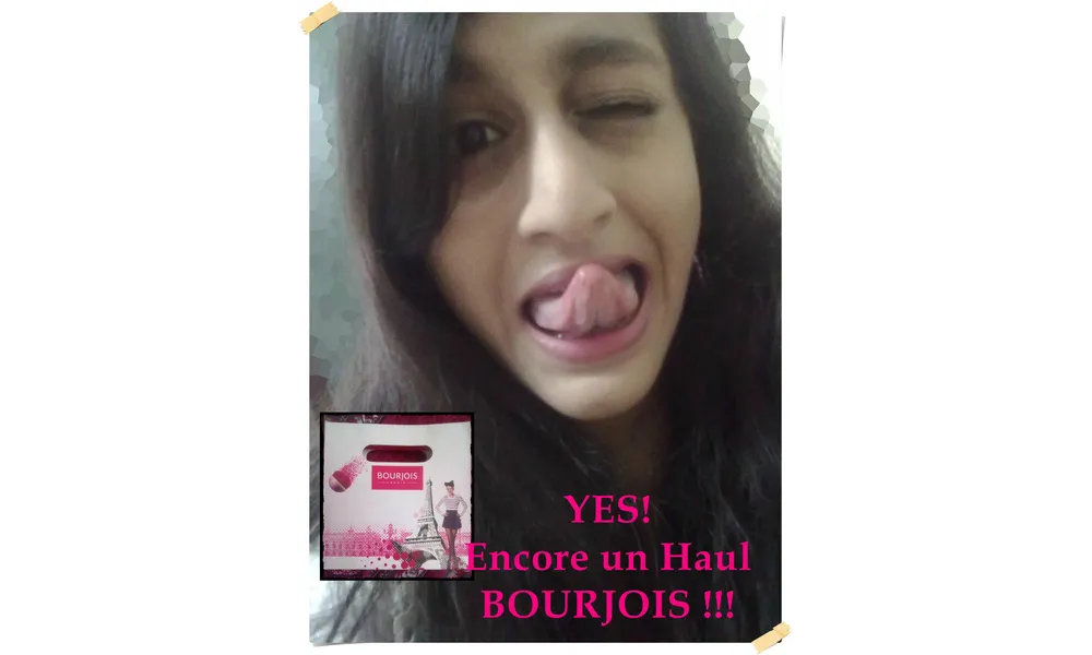 YES ! Encore un haul#2 : Bourjois !