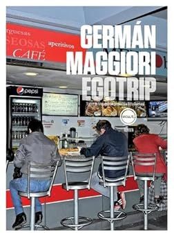 Egotrip de German Maggiore
