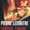 [L] - Pierre Lemaitre - Travail Soigné