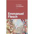 LE COEUR A L'ECHAFAUD d'Emmanuel FLESCH