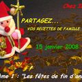 Oyez oyez !! Un nouveau jeu: "PARTAGEZ... VOS RECETTES DE FAMILLE..." - Thème 1: "Les fêtes de fin d'année" !