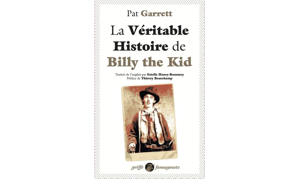 La Véritable Histoire de Billy the Kid de Pat Garrett 