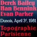 Derek Bailey, Han Bennink, Evan Parker : Topographie parisienne (FOU, 2019)