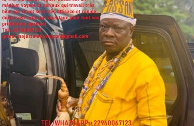 COMPETENCE DU MEILLEUR MARABOUT VOGNON BOSSA POUR TOUT VOS PRIOBLEMES