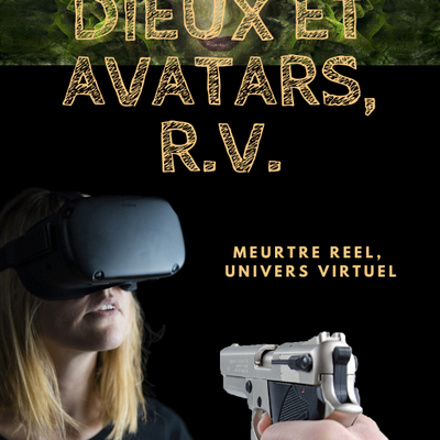 Dieux et Avatars, R.V., le vol, la gloire, enfin ! #DieuxetavatarsRV