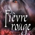 Les chroniques de MacKayla Lane T.2 : Fièvre rouge de Karen Marie Moning