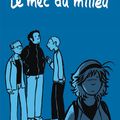 Le mec du milieu, écrit et illustré par Sophie Awaad