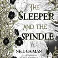 THE SLEEPER AND THE SPINDLE, de Neil Gaiman