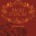FUNKE, Cornelia : La trilogie du monde d'encre, tome 3 : Mort d'Encre