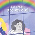 Le prOjet arc-en-ciel