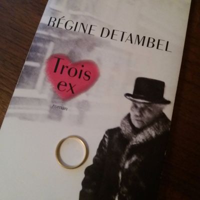 Trois ex - Régine Detambel