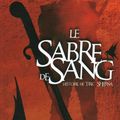 Le Sabre de Sang : histoire de Tiric Sherna de Thomas Geha