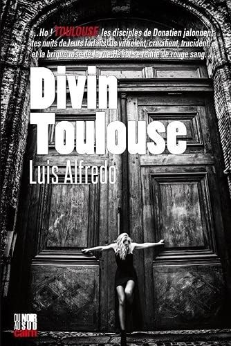 Divin Toulouse - de Luis Alfredo