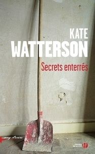 Secrets enterrés de Kate Watterson