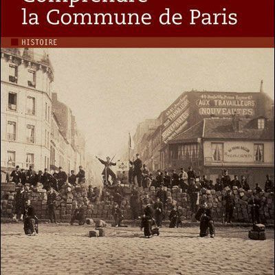 Comprendre la Commune de Paris - Yves Barde
