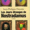 Les jours étranges de Nostradamus de Jean-Philippe Depotte