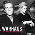 Warhaus – We Fucked a Flame into Being