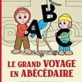 "Le grand voyage en abécédaire" de Christian Demlly et Alain Pilon