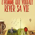 "L'homme qui voulait rêver sa vie" de Lionel Touzellier