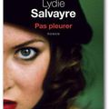 Pas pleurer- Lydie Salvayre