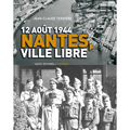 12 août 1944, Nantes ville libre