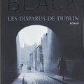 Benjamin Black - Les disparus de Dublin