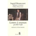 "Lettres à Maman" par Ingrid Bétancourt