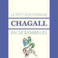 « Le petit dictionnaire Chagall en 52 symboles » 