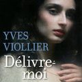 Délivre-moi de Yves Viollier