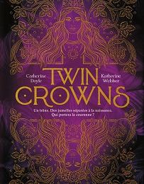 Twin Crowns, Catherine Doyle et Katherine Webber