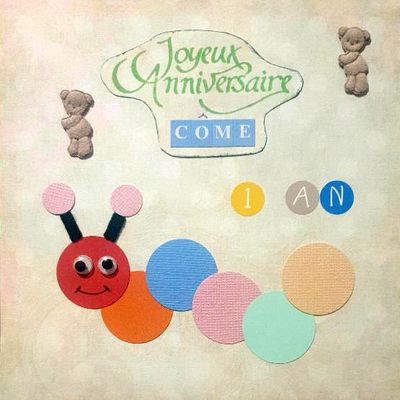 CARTE D'ANNIVERSAIRE POUR COME 1 AN