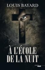 À l'école de la Nuit de Louis Bayard