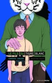 Le fils du tigre blanc, de Carlos Salem, éd. Actes Sud junior