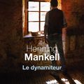 HENNING MANKEL/LE DYNAMITEUR