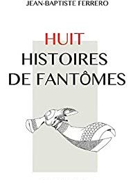 Huit histoires de fantômes