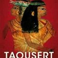 Taousert, Reine d'Égypte