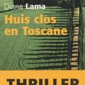 Diana Lama , Huis clos en Toscane