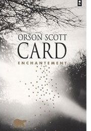 {Enchantement} d'Orson Scott Card