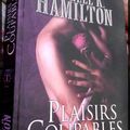 Plaisirs Coupables -Laurell K. Hamilton {Avec du vampire bien méchant dedans}