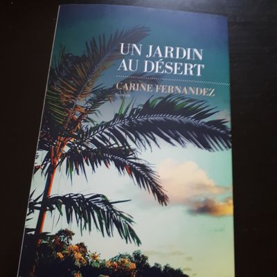 Un jardin au désert de Carine Fernandez