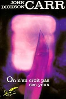 On n'en croit pas ses yeux de John Dickson Carr