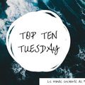 Top Ten Tuesday ~ 151 : Les 10 derniers romans qui ont rejoint votre PAL