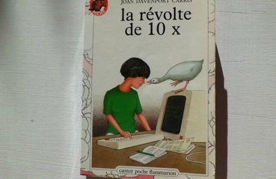 La révolte de 10 x, Joan Davenport Carris, collection castor poche N° 49, éditions Flammarion 1982