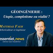 Matthias Faeh - Géoingénierie : utopie, complotisme ou réalité ?